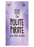Snap Tales The Polite Pirate And Other Stories