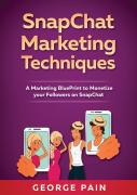 Snapchat Marketing Techniques