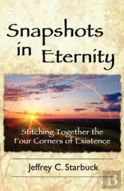 Snapshots In Eternity: Stitching Together The Four Corners Of Existence