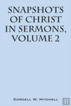 Bertrand.pt - Snapshots Of Christ: In Sermons, Volume 2