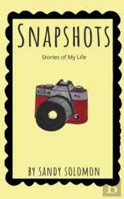 Snapshots: Stories Of My Life