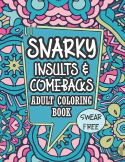 Bertrand.pt - Snarky Insults & Comebacks Adult Coloring Book