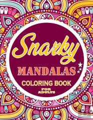 Snarky Mandalas Coloring Book For Adults