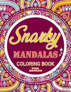 Bertrand.pt - Snarky Mandalas Coloring Book For Adults