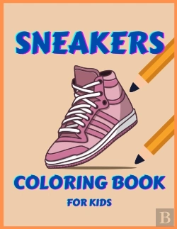 Bertrand.pt - Sneakers Coloring Book For Kids Ages 4-8