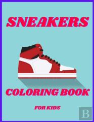 Sneakers Coloring Book For Kids Ages 4-8