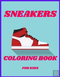 Bertrand.pt - Sneakers Coloring Book For Kids Ages 4-8