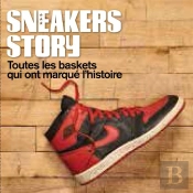 Sneakers Story ; Toutes Les Baskets Qui Ont Marque L'Histoire