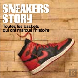 Bertrand.pt - Sneakers Story ; Toutes Les Baskets Qui Ont Marque L'Histoire