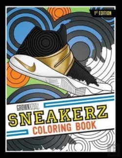 Bertrand.pt - Sneakerz Coloring Book: Color Some Of Th