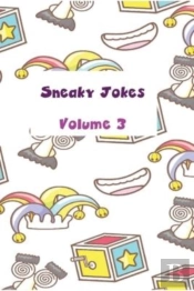 Sneaky Jokes Volume 3