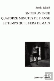 Sniper Avenue, Quatorze Minutes De Danse, Le Temps Qu'Il Fera Demain