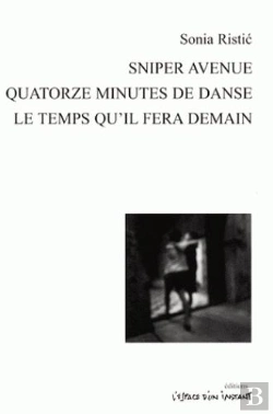 Bertrand.pt - Sniper Avenue, Quatorze Minutes De Danse, Le Temps Qu'Il Fera Demain