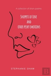 Snippets Of Love And Other Pesky Emotions