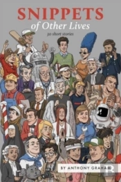 Snippets Of Other Lives: 30 Short Storie