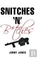 Snitches 'N' B*Tches