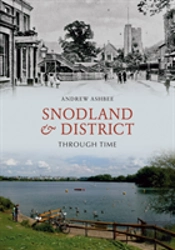 Snodland And District Through Time