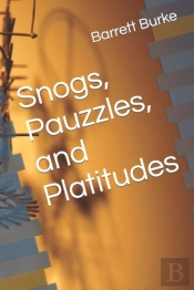 Snogs, Pauzzles, And Platitudes