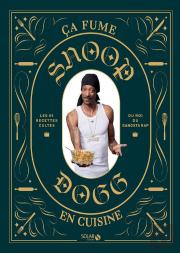 Snoop Dogg - Ca Fume En Cuisine !
