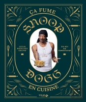 Snoop Dogg - Ca Fume En Cuisine !