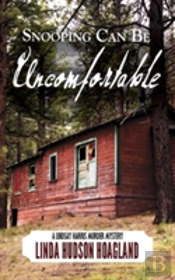 Snooping Can Be Uncomfortable: A Lindsay Harris Murder Mystery Series Book 7