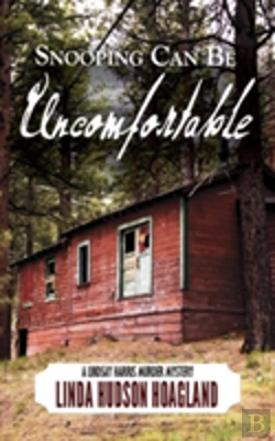 Bertrand.pt - Snooping Can Be Uncomfortable: A Lindsay Harris Murder Mystery Series Book 7