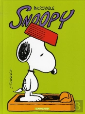 Snoopy T.2 ; Incroyable Snoopy