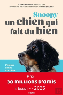 Bertrand.pt - Snoopy, Un Chien Qui Fait Du Bien : L'Histoire Unique D'Un Chien De Refuge Devenu Membre D'Une Équipe Paramédicale