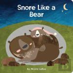 Snore Like A Bear