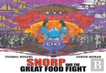 Snorp And The Great Food Fight