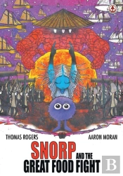 Snorp And The Great Food Fight