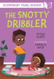 Snotty Dribbler: A Bloomsbury Young Reader
