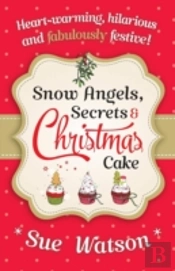 Snow Angels, Secrets And Christmas Cake