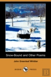 Snow-Bound And Other Poems (Dodo Press)