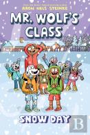 Snow Day: A Graphic Novel (Mr. Wolf'S Class #5)
