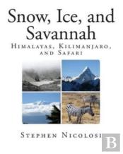 Snow, Ice, And Savannah