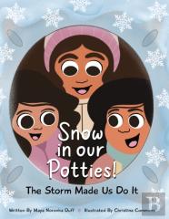 Snow In Our Potties! (The Storm Made Us Do It)