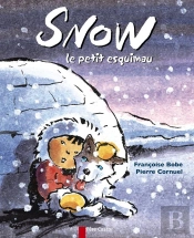 Snow ; Le Petit Esquimau