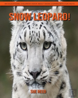 Bertrand.pt - Snow Leopard! An Educational Children'S Book About Snow Leopard With Fun Facts