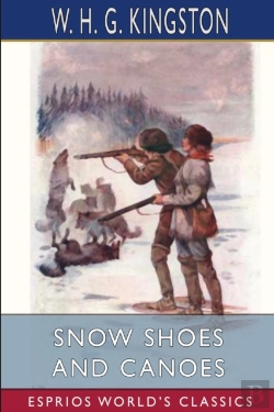 Bertrand.pt - Snow Shoes And Canoes (Esprios Classics)