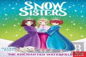 Snow Sisters: The Enchanted Waterfall