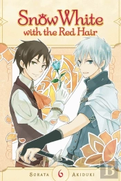 Snow White With The Red Hair, Vol. 6
