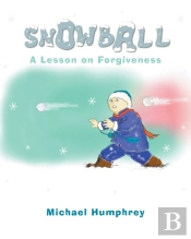 Snowball: A Lesson On Forgiveness