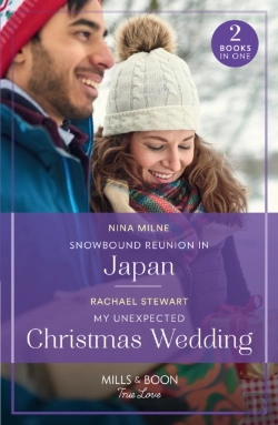 Bertrand.pt - Snowbound Reunion In Japan / My Unexpected Christmas Wedding