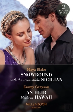 Bertrand.pt - Snowbound With The Irresistible Sicilian / An Heir Made In Hawaii