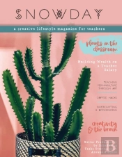 Snowday - A Creative Lifestyle Magazine For Teachers