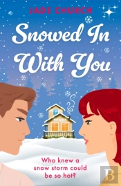 Snowed In With You