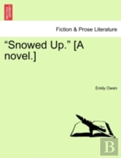 Snowed Up.  (A Novel.)