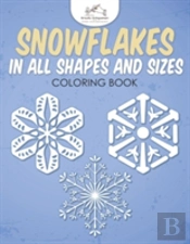 Snowflakes In All Shapes And Sizes Coloring Book
