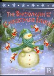 Snowman & The Christmas Fairies